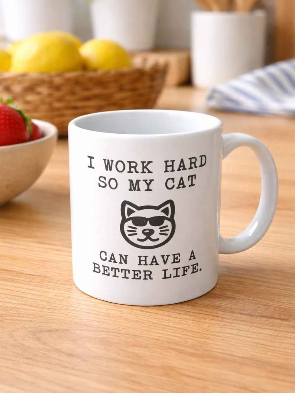 Funny Cat Coffee Mug “I Work Hard So My Cat Has Better Life”